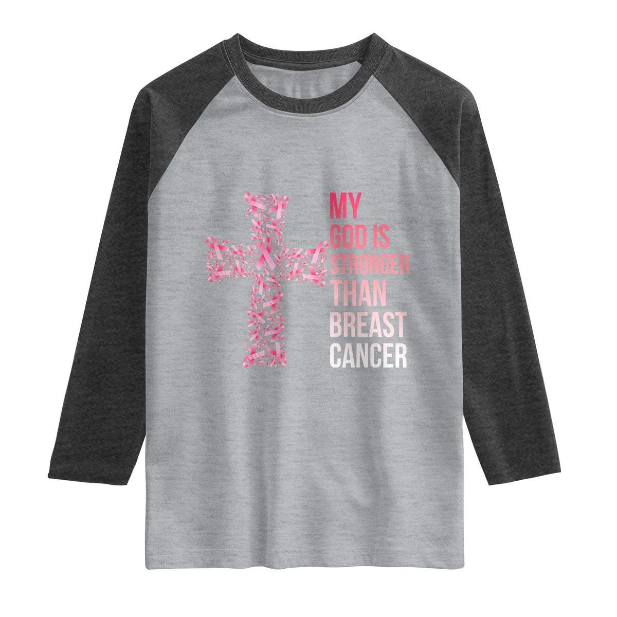 My God Is Stronger Than Breast Cancer Survivor Hope Gift Raglan Shirt