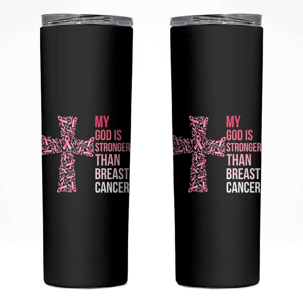 My God Is Stronger Than Breast Cancer Survivor Hope Gift Skinny Tumbler
