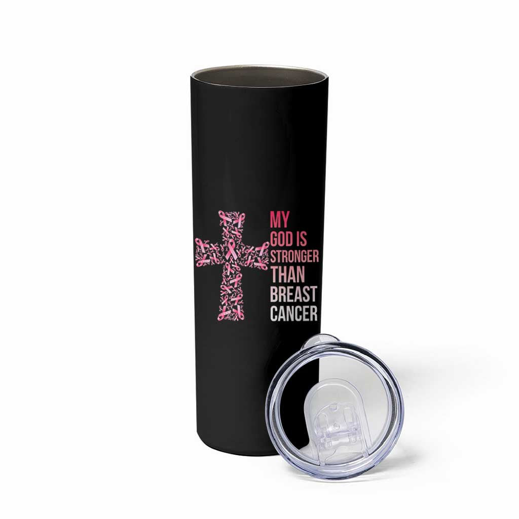 My God Is Stronger Than Breast Cancer Survivor Hope Gift Skinny Tumbler