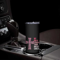 My God Is Stronger Than Breast Cancer Survivor Hope Gift Skinny Tumbler