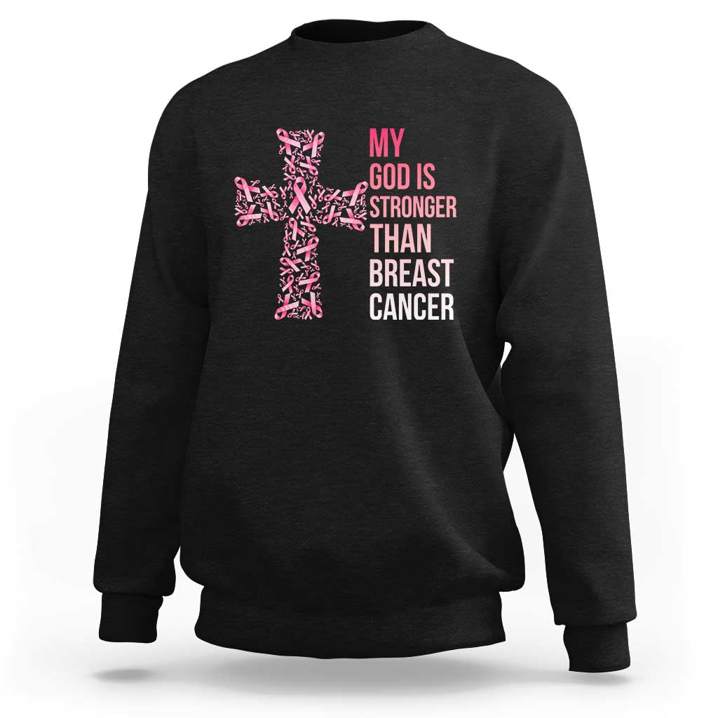 My God Is Stronger Than Breast Cancer Survivor Hope Gift Sweatshirt