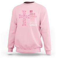 My God Is Stronger Than Breast Cancer Survivor Hope Gift Sweatshirt