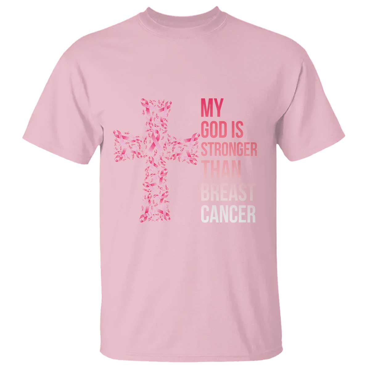 My God Is Stronger Than Breast Cancer Survivor Hope Gift T Shirt