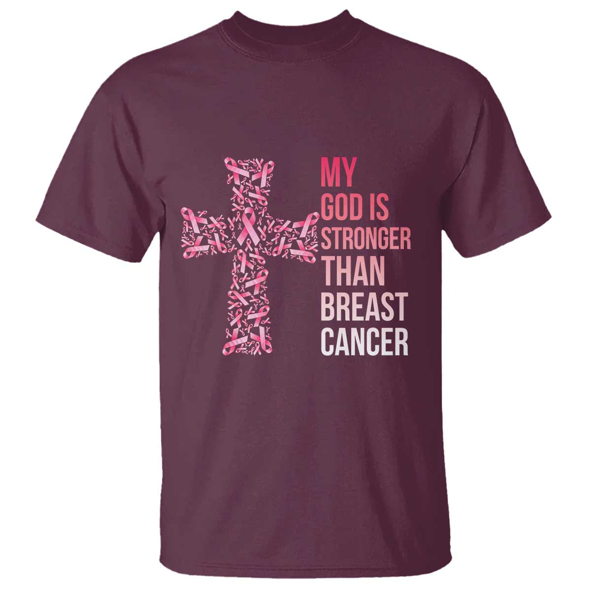 My God Is Stronger Than Breast Cancer Survivor Hope Gift T Shirt
