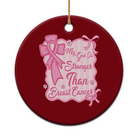 My God Is Stronger Than Breast Cancer Ceramic Ornament Christian Support Gift