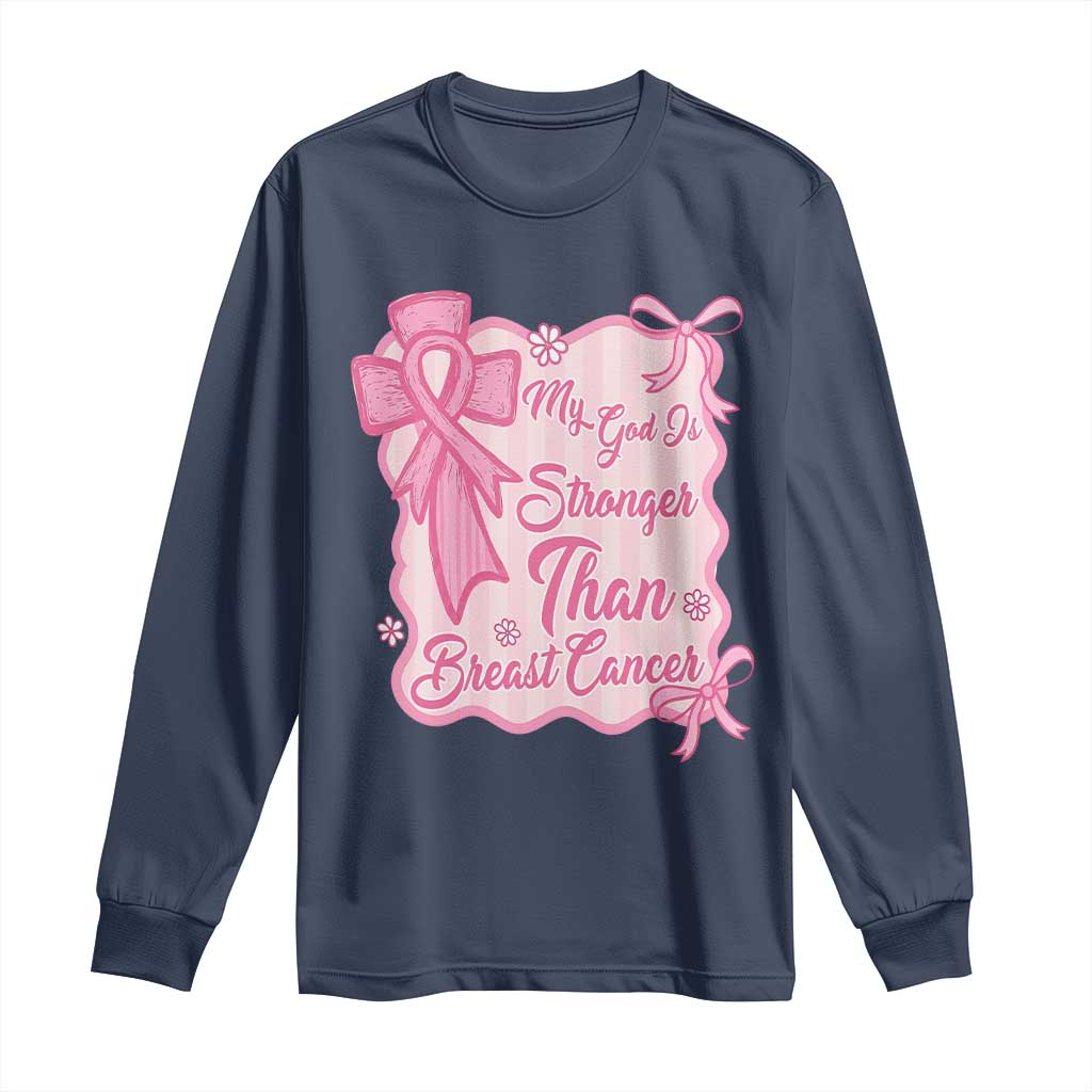 My God Is Stronger Than Breast Cancer Long Sleeve Shirt Christian Support Gift