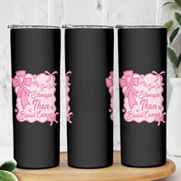 My God Is Stronger Than Breast Cancer Skinny Tumbler Christian Support Gift