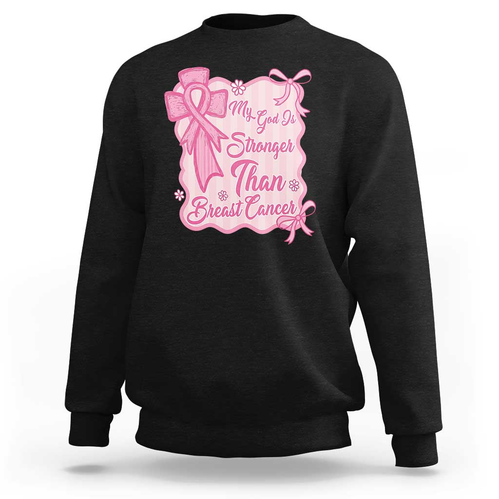 My God Is Stronger Than Breast Cancer Sweatshirt Christian Support Gift