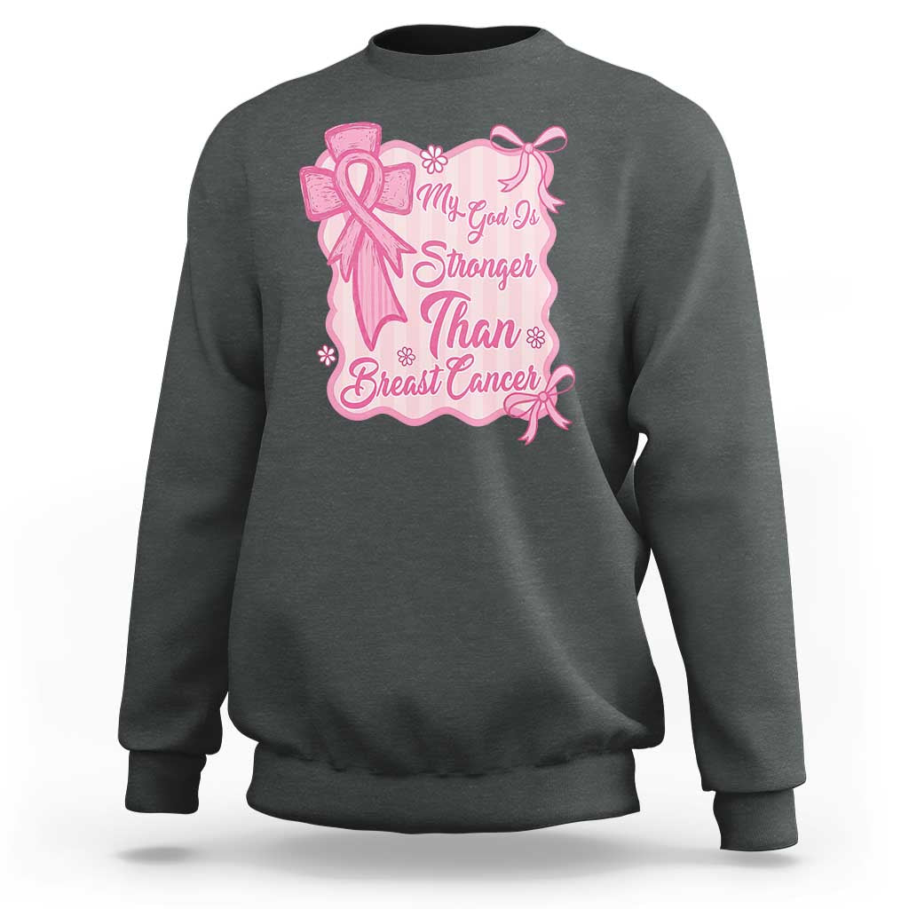 My God Is Stronger Than Breast Cancer Sweatshirt Christian Support Gift