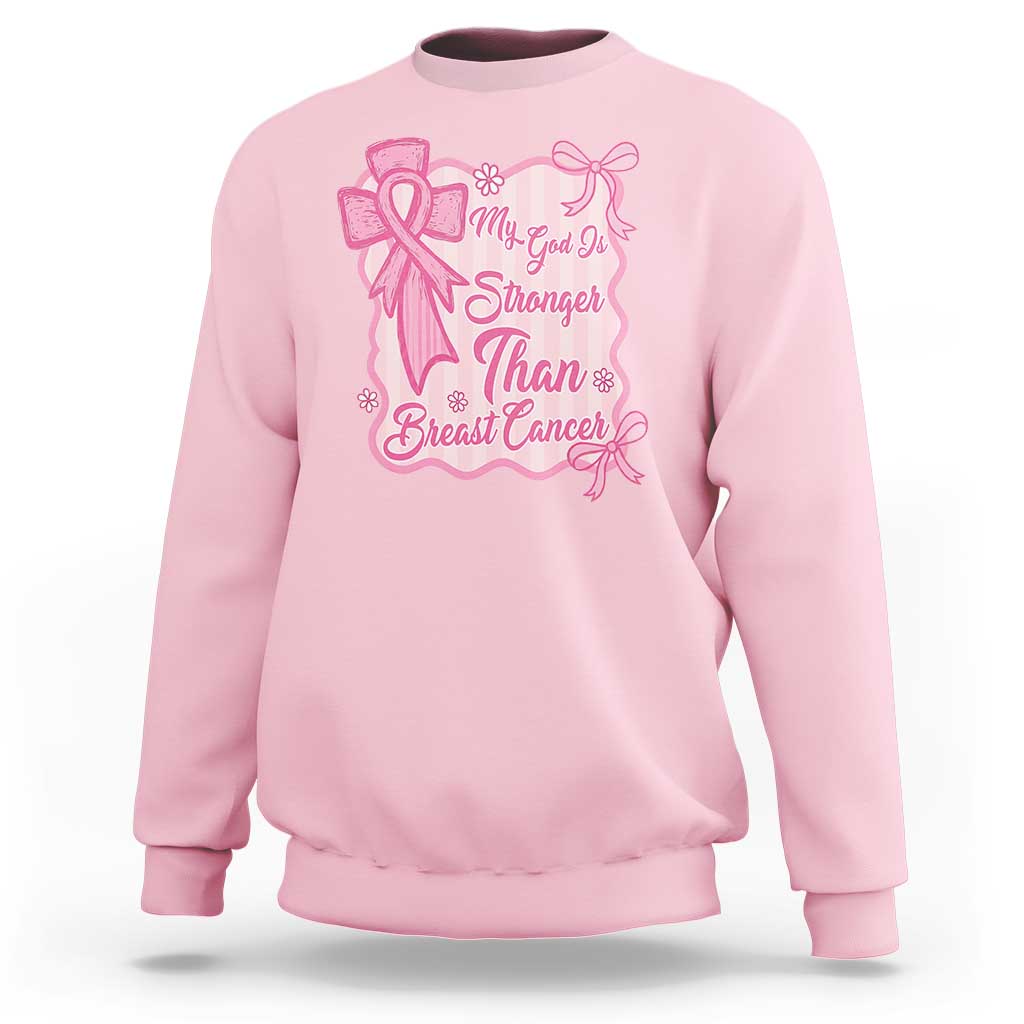 My God Is Stronger Than Breast Cancer Sweatshirt Christian Support Gift