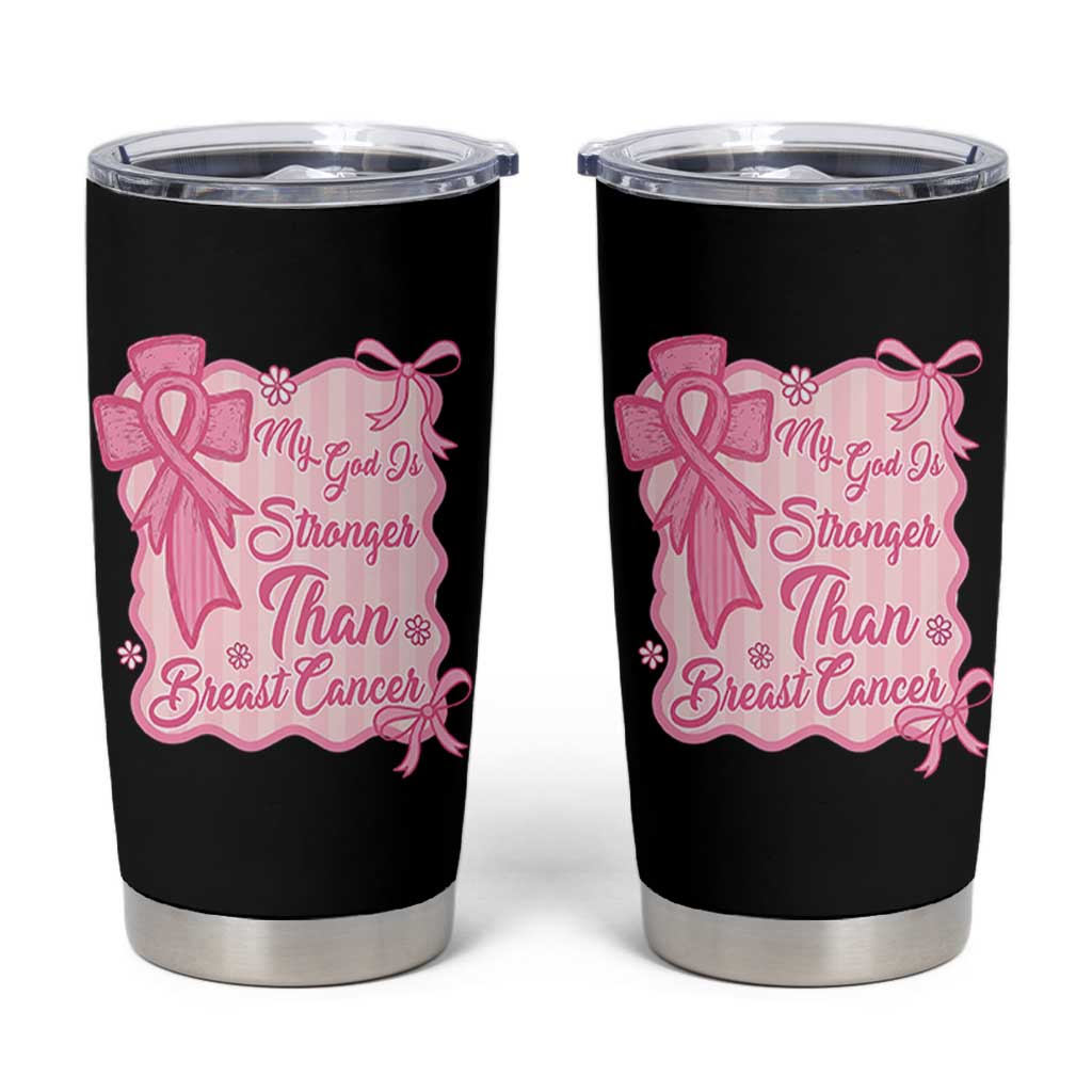 My God Is Stronger Than Breast Cancer Tumbler Cup Christian Support Gift