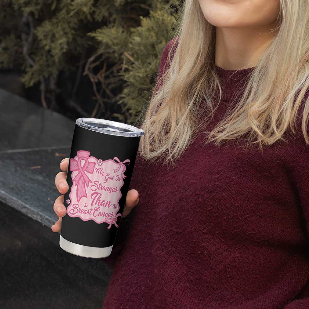 My God Is Stronger Than Breast Cancer Tumbler Cup Christian Support Gift