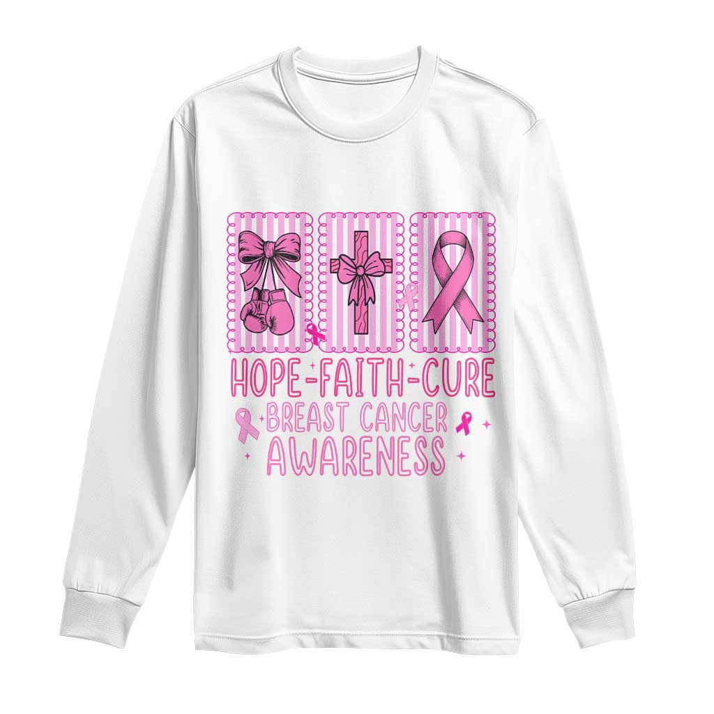 Hope Faith Cure Breast Cancer Awareness Long Sleeve Shirt Pink Ribbon Survivor Support Gift