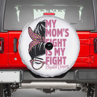 Breast Cancer Support Spare Tire Cover My Moms Fight My Fight