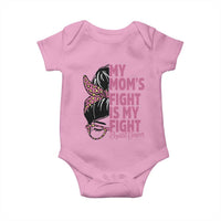 Breast Cancer Support Baby Onesie My Moms Fight My Fight