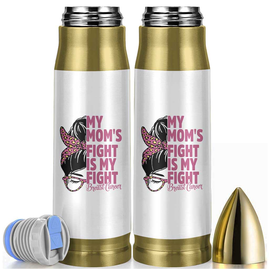 Breast Cancer Support Bullet Tumbler My Moms Fight My Fight