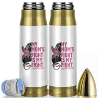 Breast Cancer Support Bullet Tumbler My Moms Fight My Fight