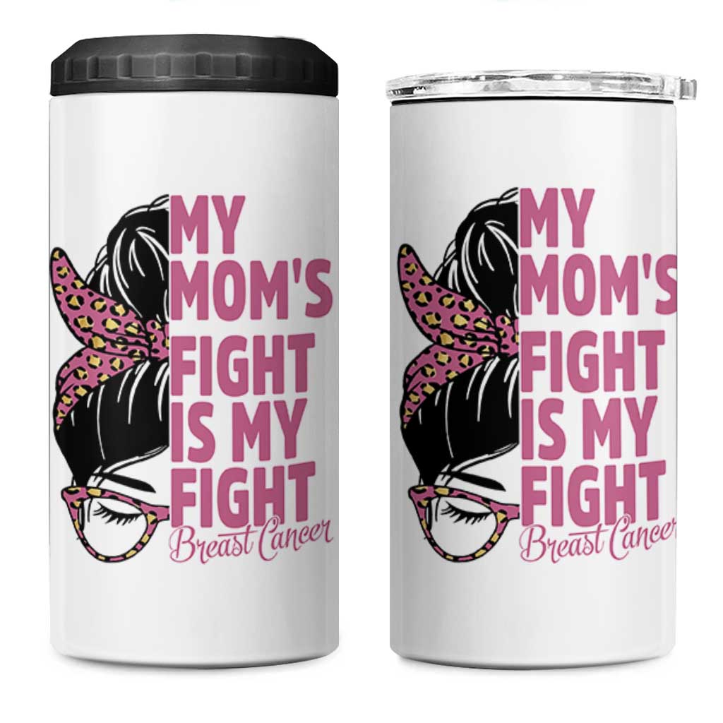 Breast Cancer Support 4 in 1 Can Cooler Tumbler My Moms Fight My Fight