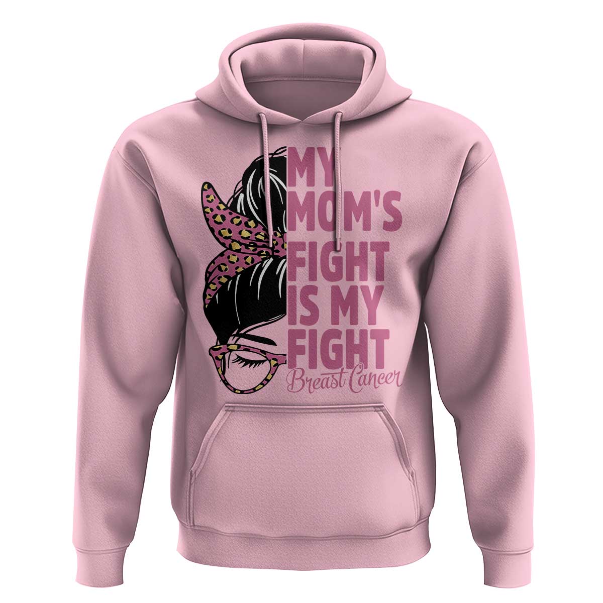 Breast Cancer Support Hoodie My Moms Fight My Fight