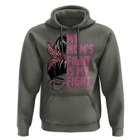 Breast Cancer Support Hoodie My Moms Fight My Fight