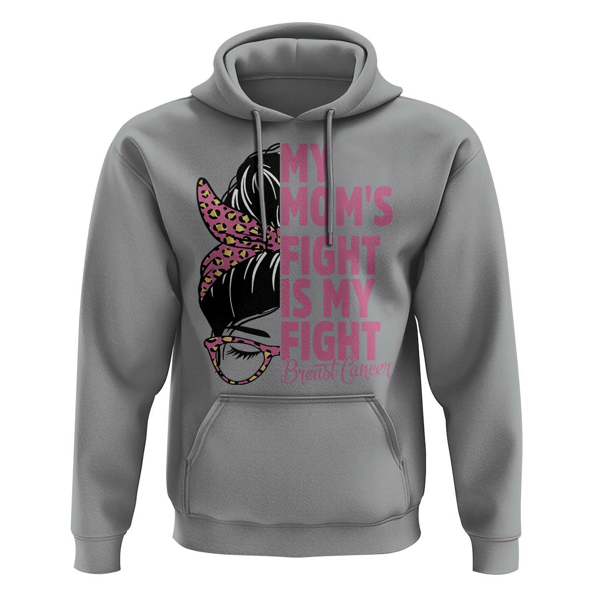 Breast Cancer Support Hoodie My Moms Fight My Fight