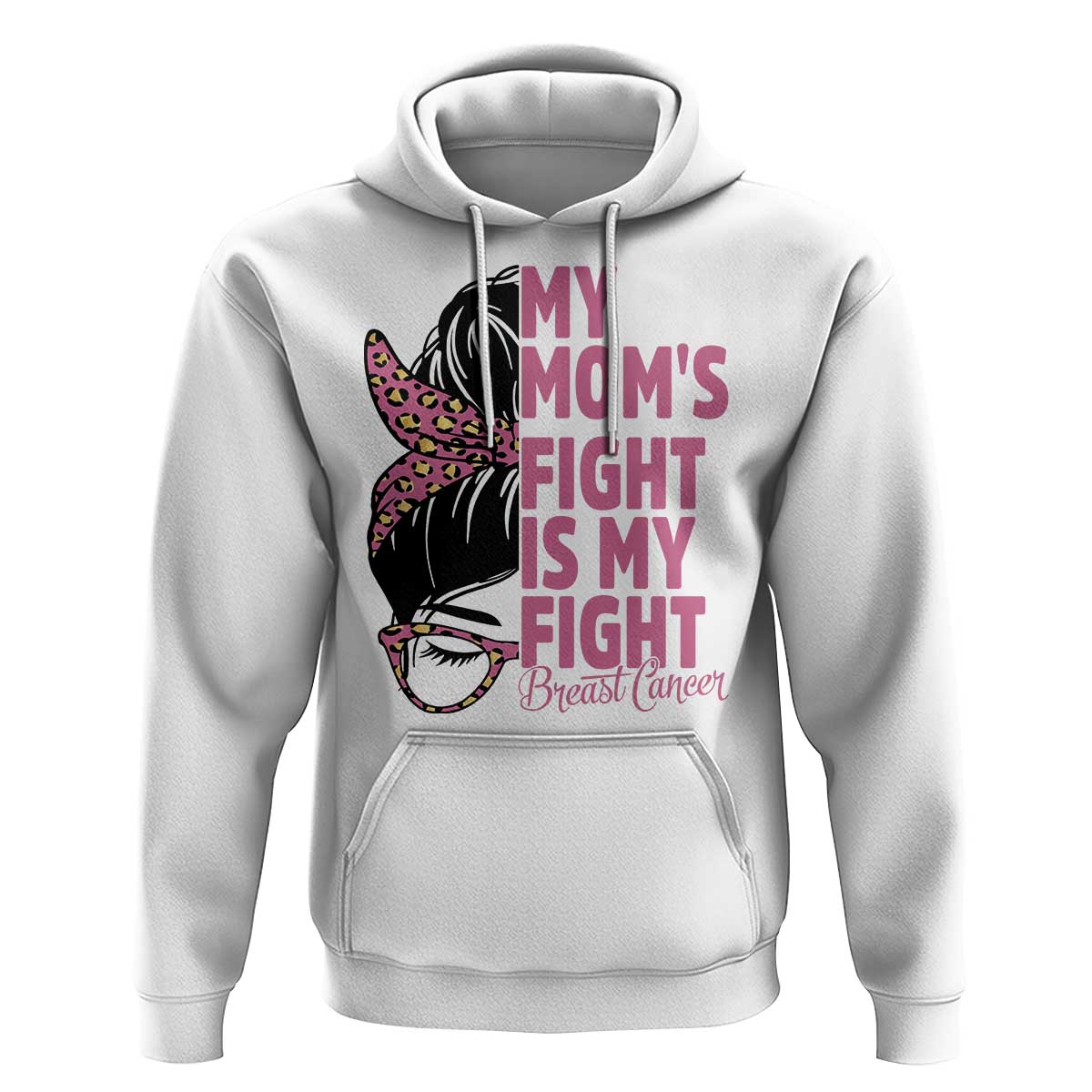 Breast Cancer Support Hoodie My Moms Fight My Fight