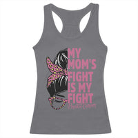 Breast Cancer Support Racerback Tank Top My Moms Fight My Fight