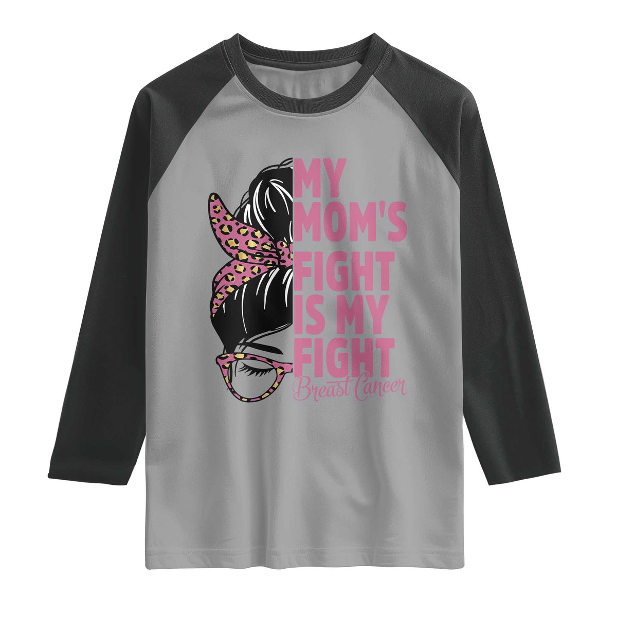 Breast Cancer Support Raglan Shirt My Moms Fight My Fight