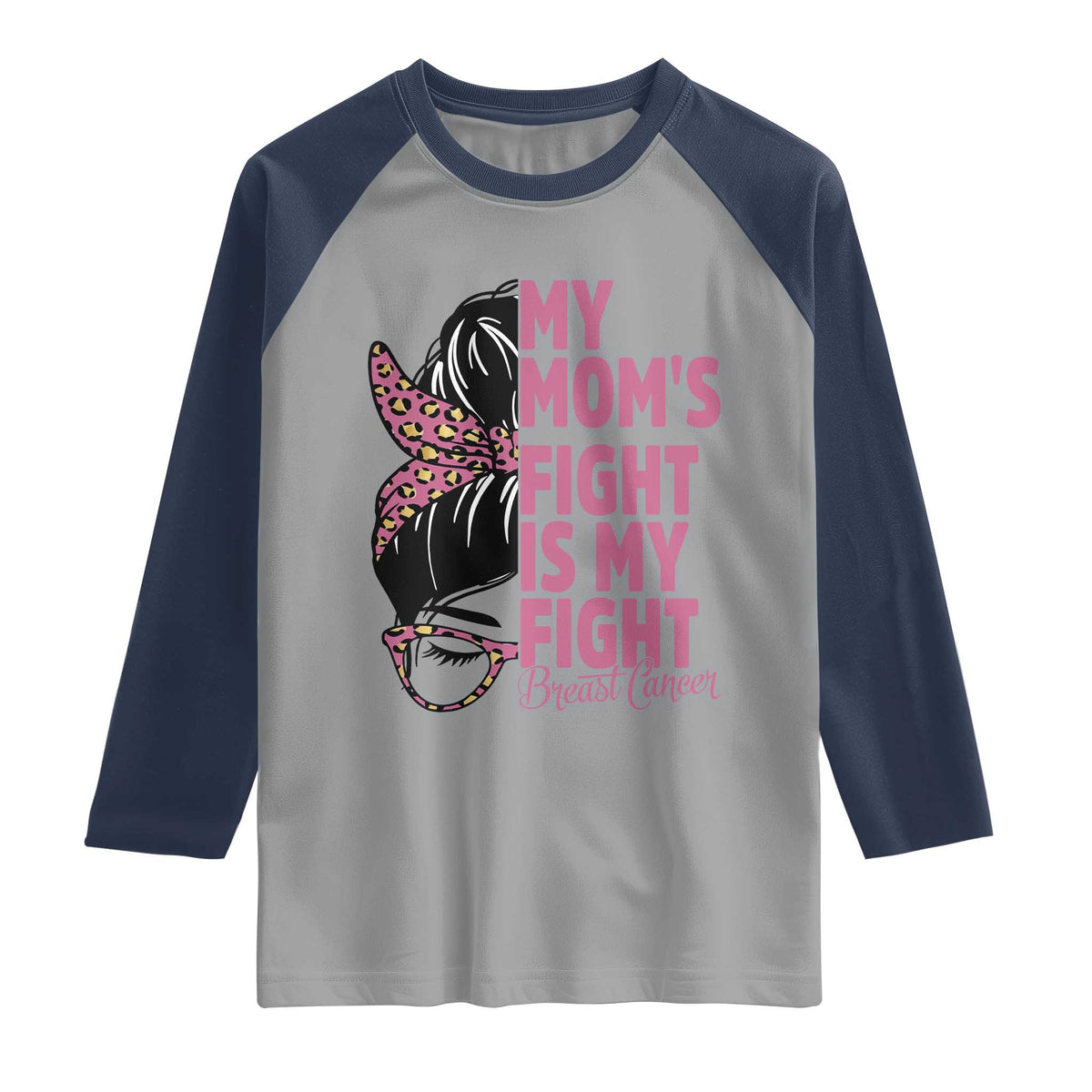 Breast Cancer Support Raglan Shirt My Moms Fight My Fight