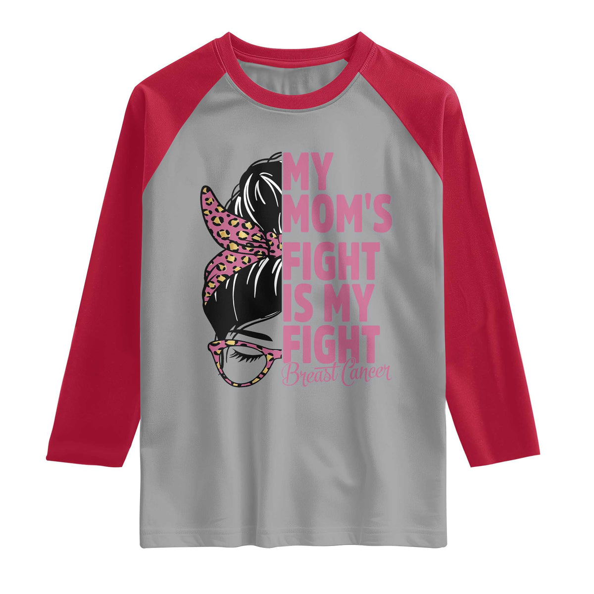 Breast Cancer Support Raglan Shirt My Moms Fight My Fight