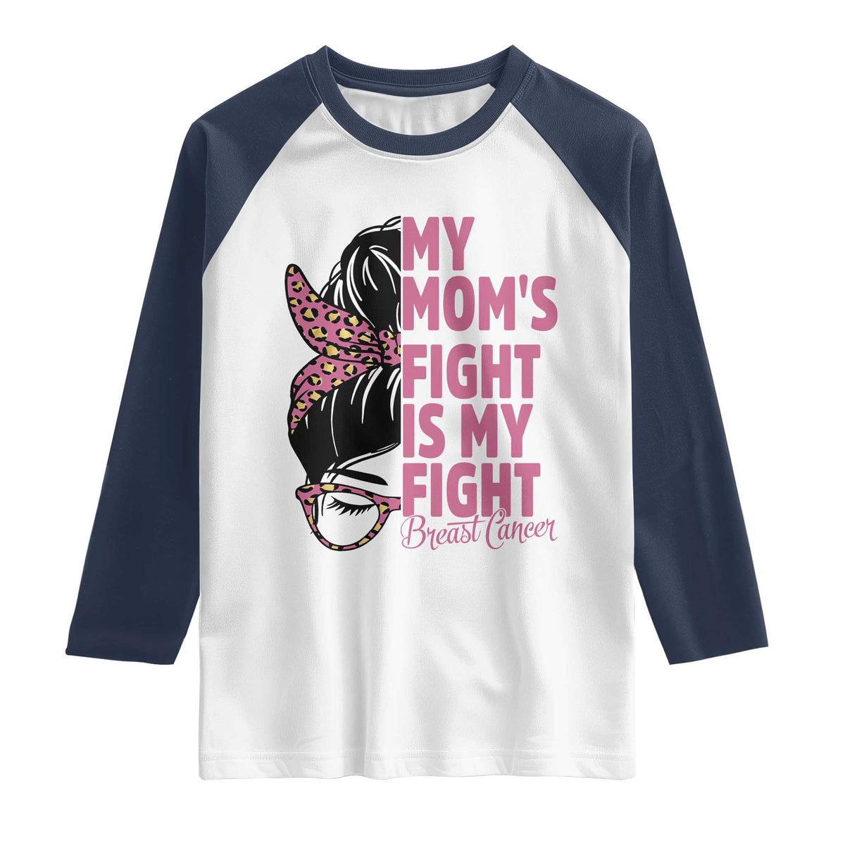 Breast Cancer Support Raglan Shirt My Moms Fight My Fight