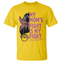 Breast Cancer Support T Shirt My Moms Fight My Fight