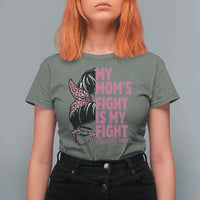 Breast Cancer Support T Shirt For Women My Moms Fight My Fight