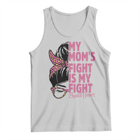 Breast Cancer Support Tank Top My Moms Fight My Fight