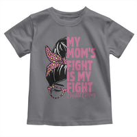Breast Cancer Support Toddler T Shirt My Moms Fight My Fight