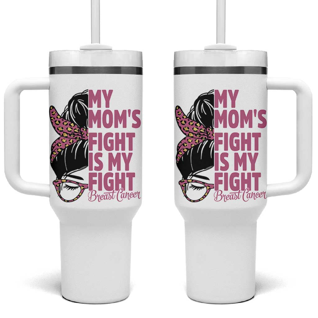 Breast Cancer Support Tumbler With Handle My Moms Fight My Fight