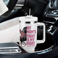 Breast Cancer Support Tumbler With Handle My Moms Fight My Fight