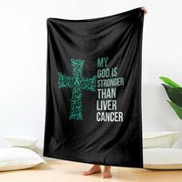 My God Is Stronger Than Liver Cancer Throw Blanket Faith Hope Support Gift