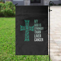 My God Is Stronger Than Liver Cancer Garden Flag Faith Hope Support Gift