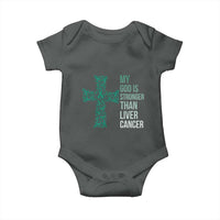 My God Is Stronger Than Liver Cancer Baby Onesie Faith Hope Support Gift