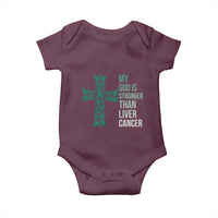 My God Is Stronger Than Liver Cancer Baby Onesie Faith Hope Support Gift