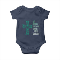 My God Is Stronger Than Liver Cancer Baby Onesie Faith Hope Support Gift