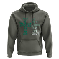My God Is Stronger Than Liver Cancer Hoodie Faith Hope Support Gift