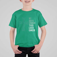 My God Is Stronger Than Liver Cancer T Shirt For Kid Faith Hope Support Gift