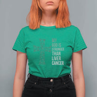 My God Is Stronger Than Liver Cancer T Shirt For Women Faith Hope Support Gift