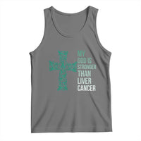 My God Is Stronger Than Liver Cancer Tank Top Faith Hope Support Gift