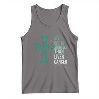 My God Is Stronger Than Liver Cancer Tank Top Faith Hope Support Gift