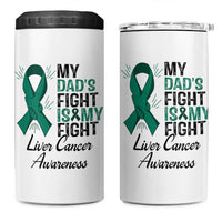 Liver Cancer Support Warrior Gift 4 in 1 Can Cooler Tumbler My Dad Fight My Fight