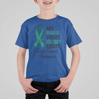 Liver Cancer Support Warrior Gift T Shirt For Kid My Dad Fight My Fight