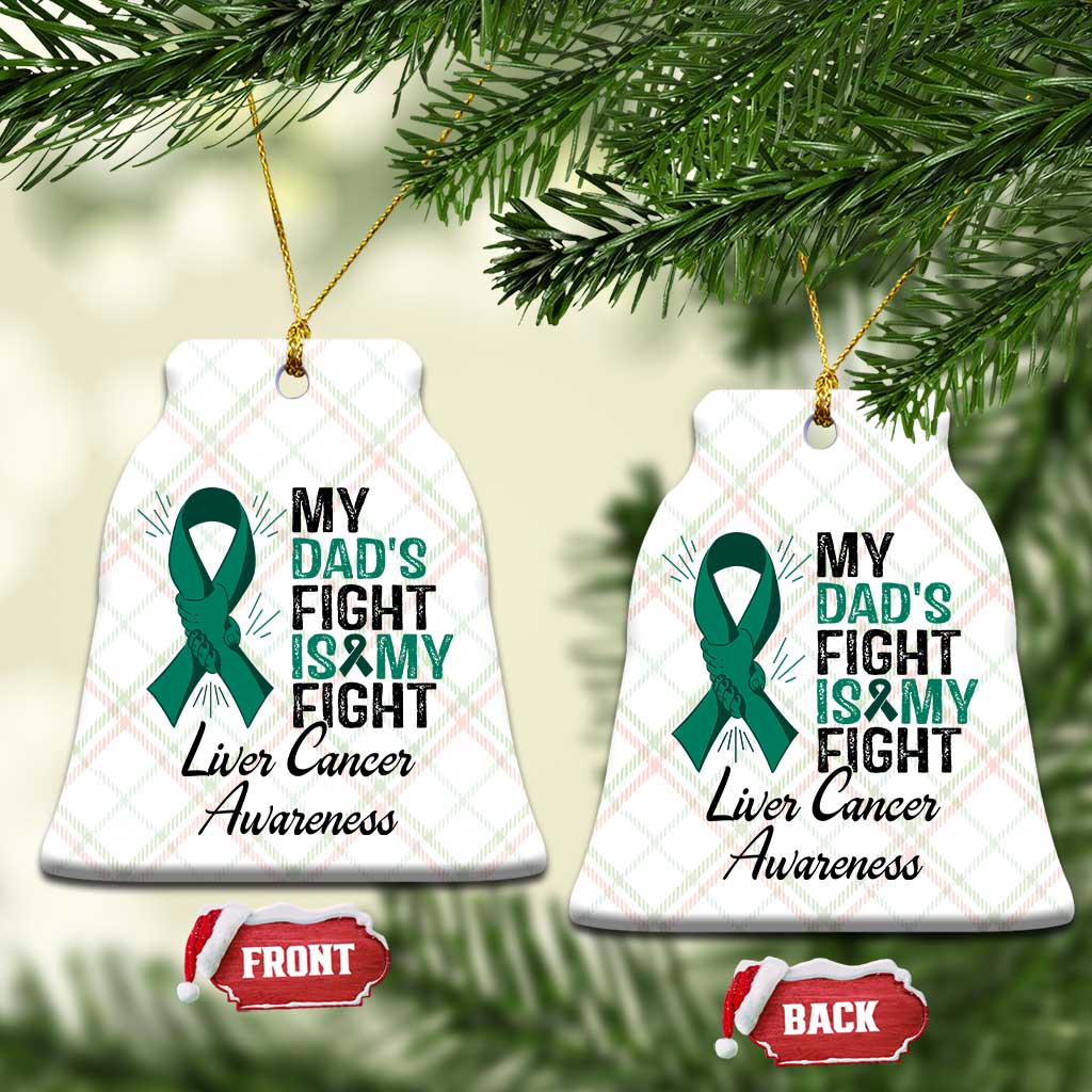 Liver Cancer Support Warrior Gift Ceramic Ornament My Dad Fight My Fight